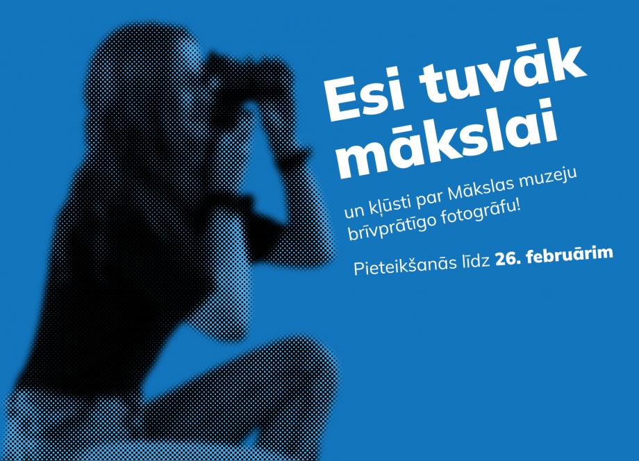 Līdz 26. februārim Mākslas muzeju Brīvprātīgā darba programma aicina pieteikties brīvprātīgos fotogrāfus
