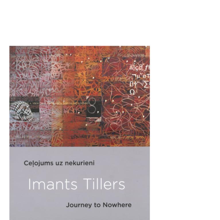 Imants Tillers. Journey to Nowhere