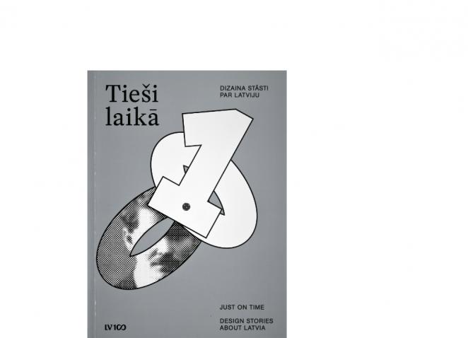 Just On Time. Design Stories About Latvia