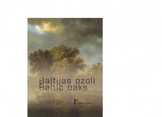 Baltijas ozoli. 16. un 17. gadsimta holandiešu un flāmu glezniecība Latvijas Nacionālā mākslas muzeja kolekcijā